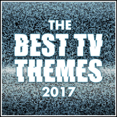 برترین آهنگ های تم سریال در آلبوم The Best T.V. Theme Tunes of 2017